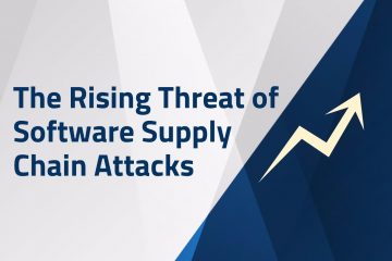 The Rise of Supply Chain Attacks: Why the Security of Your Apps Depends on Their Developers